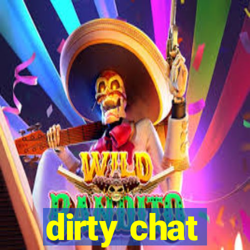 dirty chat